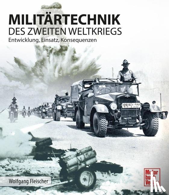 Fleischer, Wolfgang - Militärtechnik des Zweiten Weltkrieges