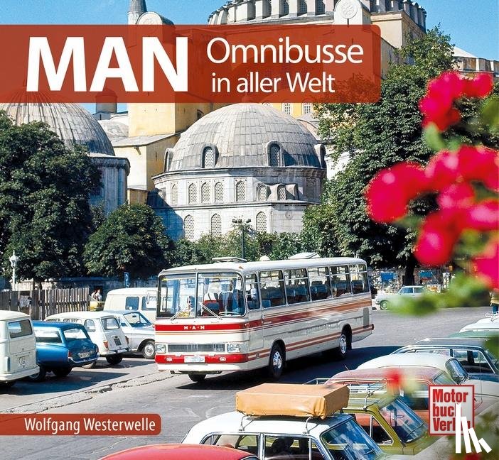 Westerwelle, Wolfgang - MAN Omnibusse in aller Welt