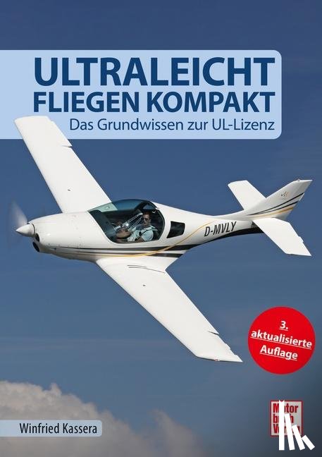 Kassera, Winfried - Ultraleichtfliegen kompakt