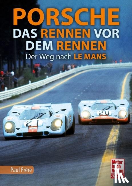 Frère, Paul - Porsche - Das Rennen vor dem Rennen