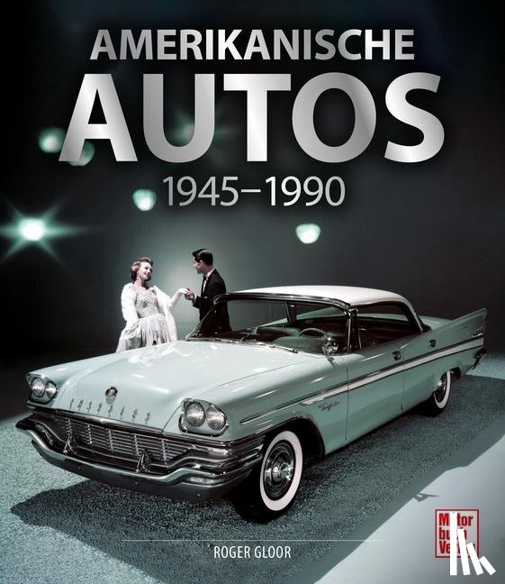 Gloor, Roger - Amerikanische Autos 1945-1990