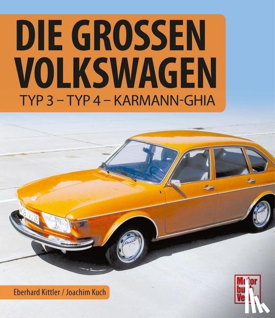Kuch, Joachim, Kittler, Eberhard - Die großen Volkswagen