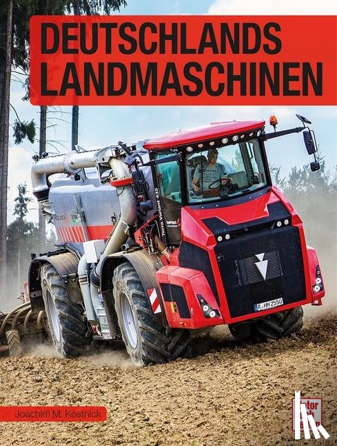 Köstnick, Joachim M. - Deutschlands Landmaschinen