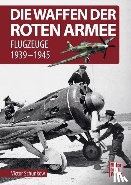 Schunkow, Viktor - Die Waffen der Roten Armee