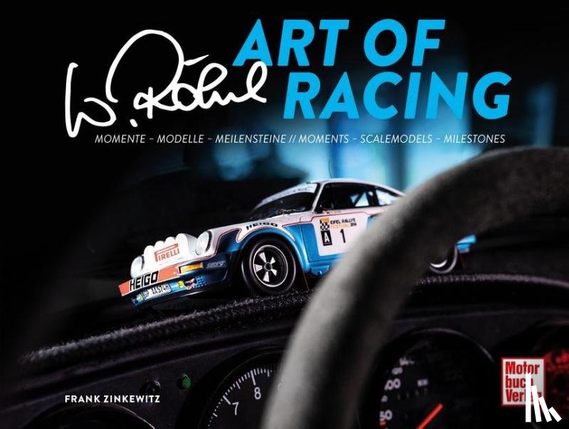Zinkewitz, Frank - Walter Röhrl - Art of Racing