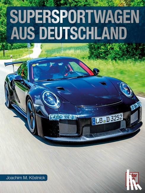 Köstnick, Joachim M. - Supersportwagen aus Deutschland