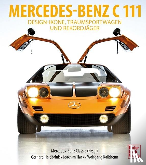Heidbrink, Gerhard, Hack, Joachim, Kalbhenn, Wolfgang - Mercedes-Benz C111