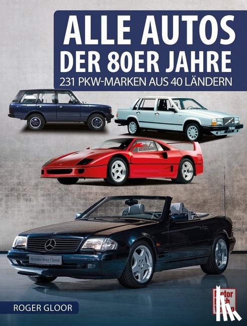 Gloor, Roger - Alle Autos der 80er Jahre
