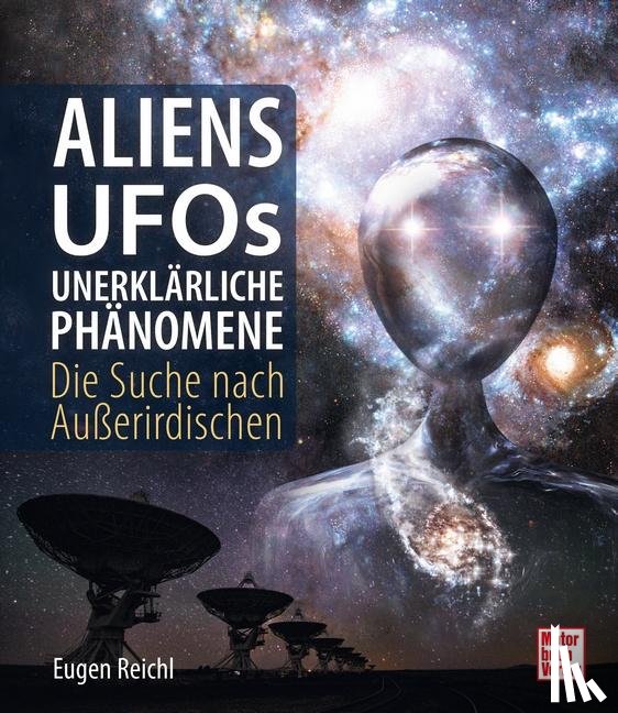 Reichl, Eugen - Aliens, UFOs, unerklärliche Phänomene