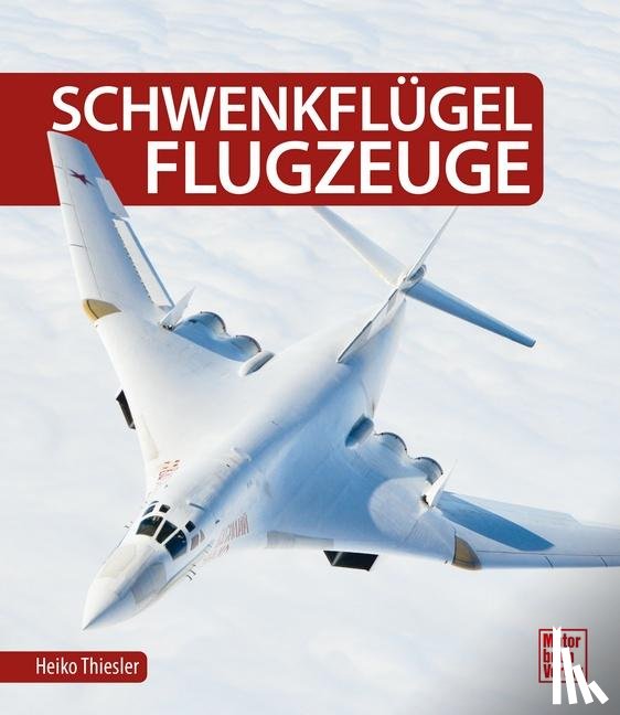 Thiesler, Heiko - Schwenkflügelflugzeuge