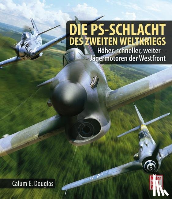 Douglas, Calum E. - Die PS-Schlacht des Zweiten Weltkriegs