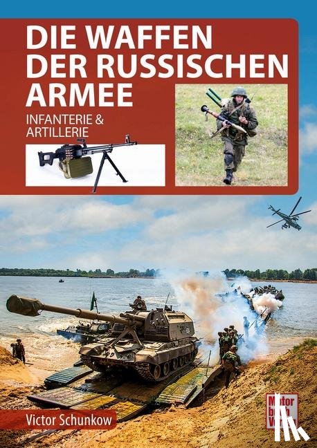 Schunkow, Victor - Die Waffen der Russischen Armee