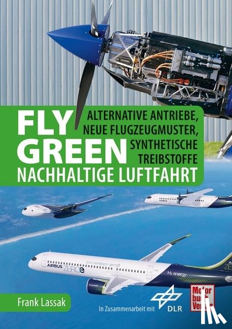Lassak, Frank - Fly Green - Nachhaltige Luftfahrt