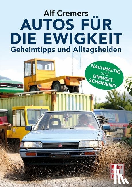 Cremers, Alf - Autos für die Ewigkeit