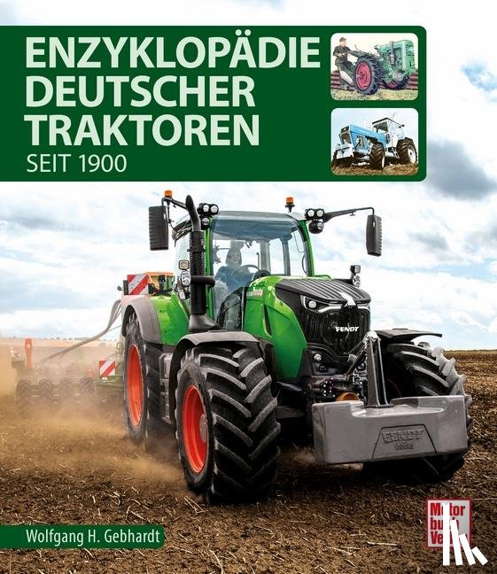 Gebhardt, Wolfgang H. - Enzyklopädie Deutscher Traktoren
