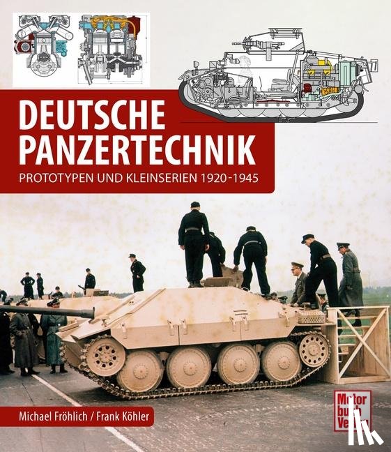 Fröhlich, Michael, Köhler, Frank - Deutsche Panzertechnik