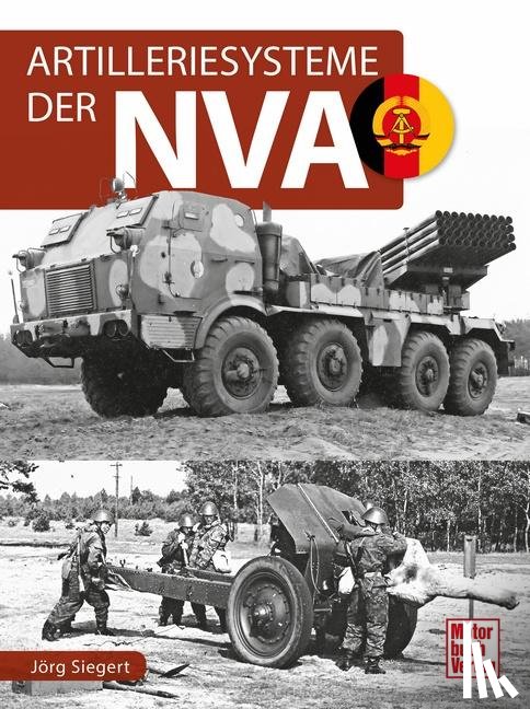 Siegert, Jörg - Artilleriesysteme der NVA