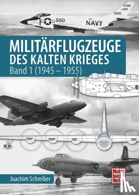 Schreiber, Joachim - Militärflugzeuge des Kalten Krieges