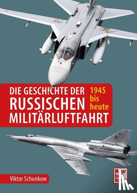 Schunkow, Victor - Die Geschichte der russischen Militärluftfahrt