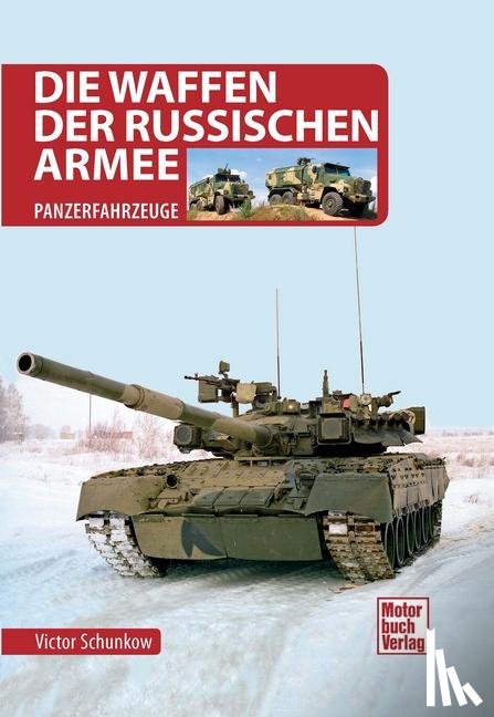 Schunkow, Victor - Die Waffen der Russischen Armee