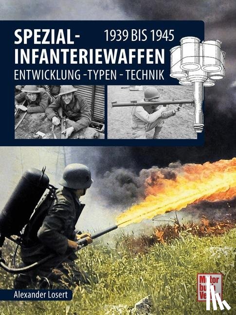 Losert, Alexander - Spezial-Infanteriewaffen 1939 bis 1945