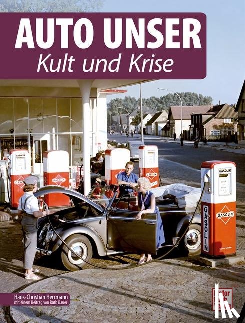 Herrmann, Hans-Christian - Auto Unser. Kult und Krise
