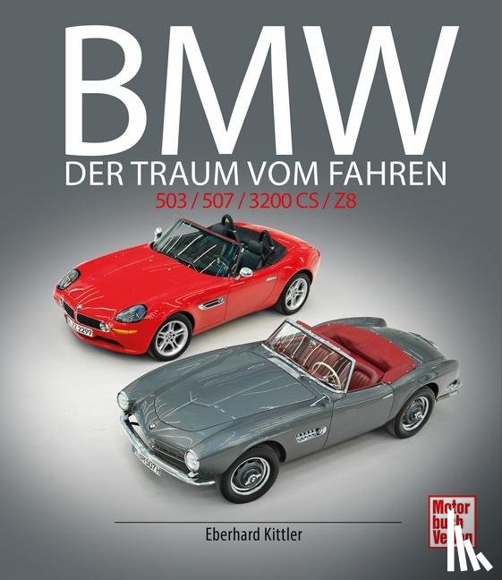 Kittler, Eberhard - BMW 503 / 507 / 3200 CS / Z8