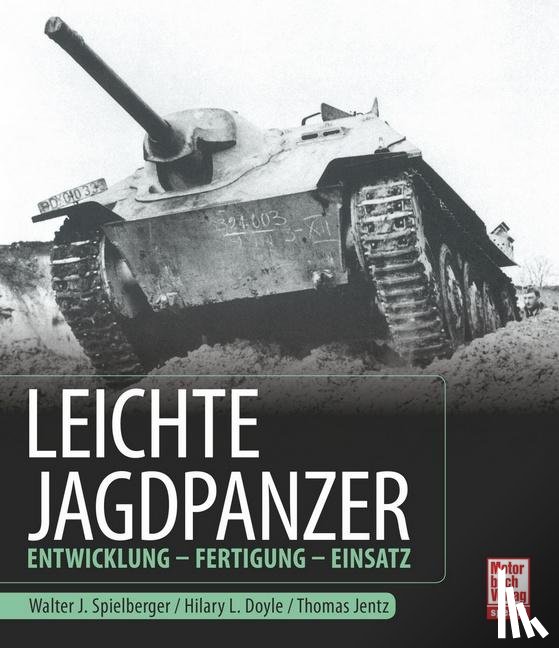 Spielberger, Walter J., Doyle, Hilary Louis, Jentz, Thomas L. - Leichte Jagdpanzer