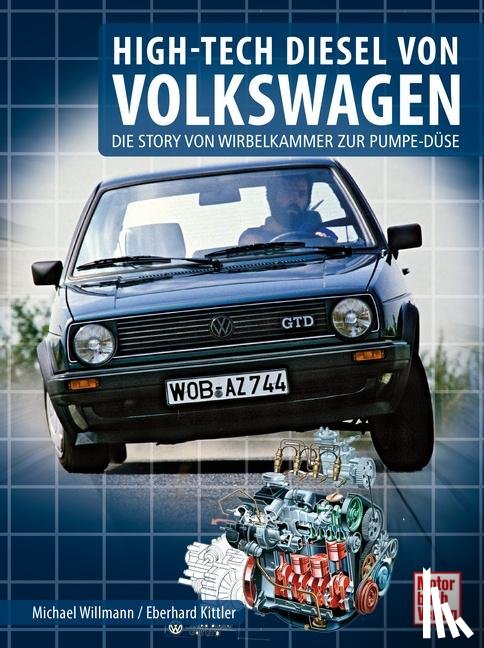 Willmann, Michael, Kittler, Eberhard - HIGH-TECH DIESEL VON VOLKSWAGEN