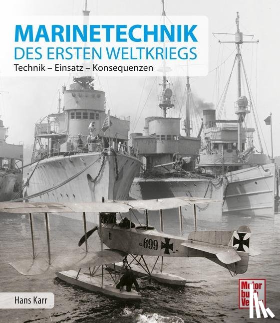 Karr, Hans - Marinetechnik des ersten Weltkriegs