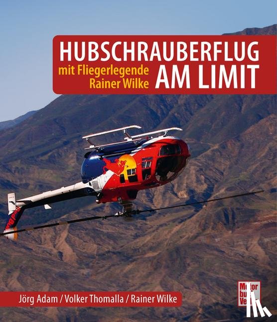 Adam, Jörg, Thomalla, Volker, Wilke, Rainer - Hubschrauberflug am Limit