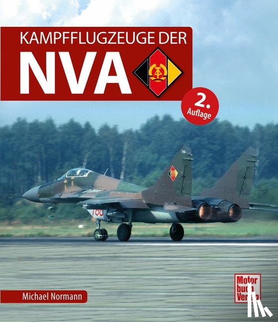 Normann, Michael - Kampfflugzeuge der NVA