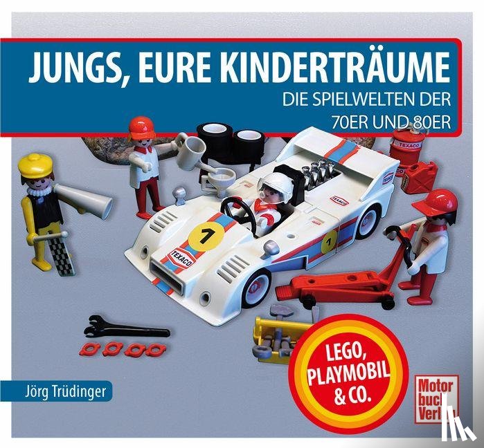 Trüdinger, Jörg - Jungs, Eure Kinderträume