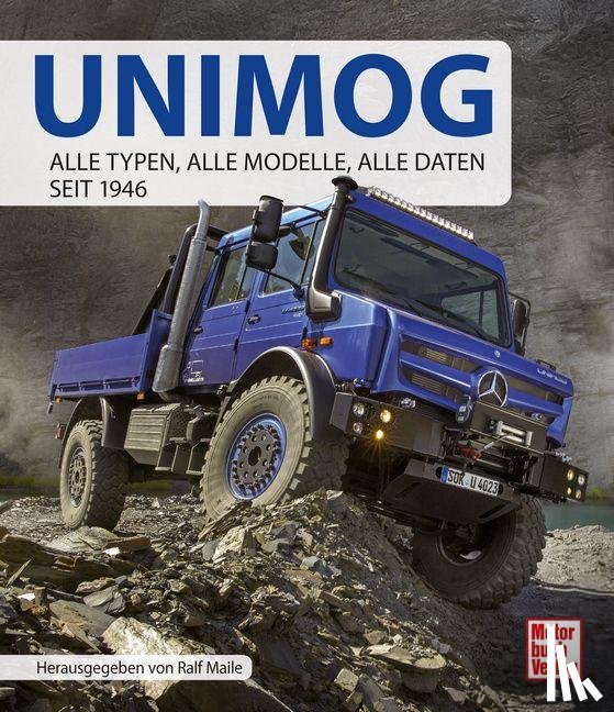 Schneider, Peter, Maile, Ralf - Unimog