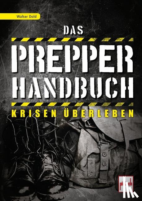 Dold, Walter - Das Prepper-Handbuch