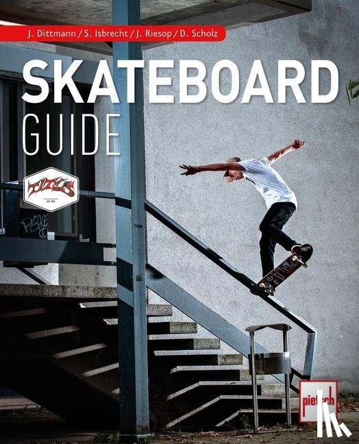 Scholz, Dennis, Dittmann, Julius, Isbrecht, Stefan, Riesop, Johannes - Skateboard-Guide