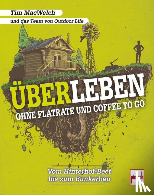 Macwelch, Tim - ÜBERLEBEN ohne Flatrate und Coffee To Go