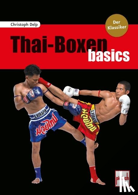 Delp, Christoph - Thai-Boxen basics