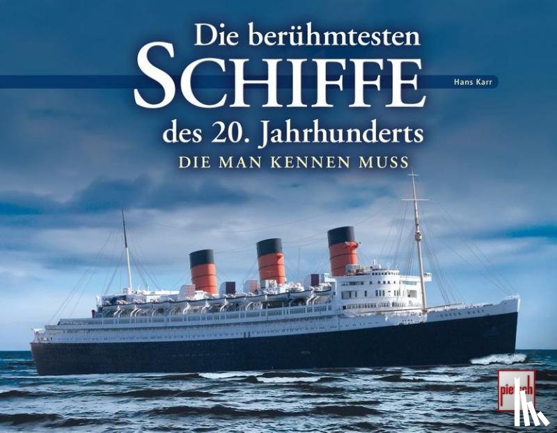 Karr, Hans - Die berühmtesten Schiffe des 20. Jahrhunderts
