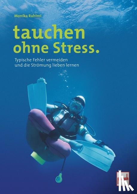 Rahimi, Monika - tauchen ohne Stress.