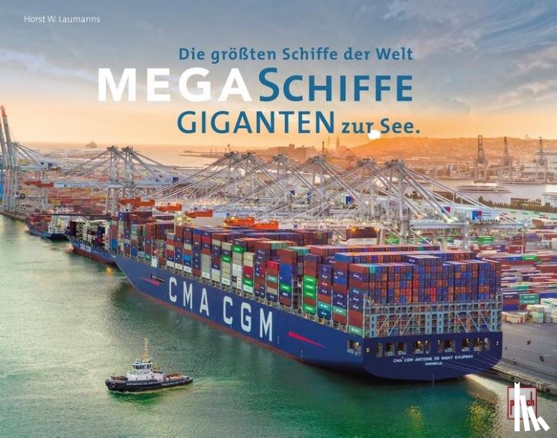 Laumanns, Horst W. - Megaschiffe - Giganten zur See