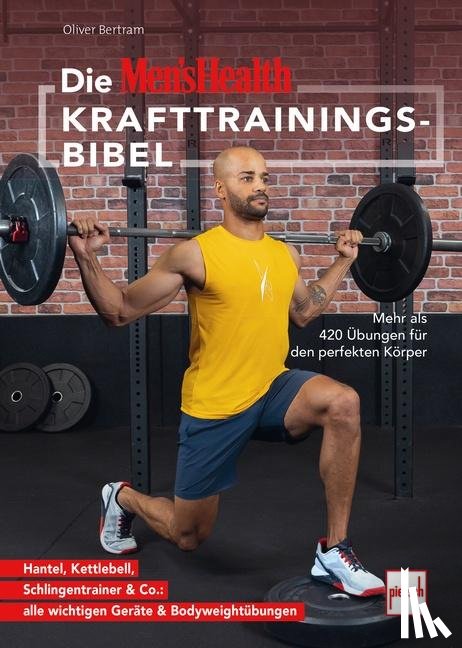Bertram, Oliver - Die MEN'S HEALTH Krafttrainings-Bibel