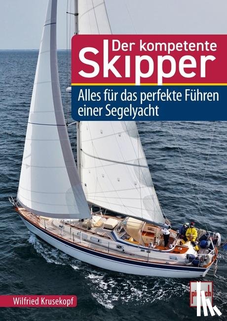 Krusekopf, Wilfried - Der kompetente Skipper