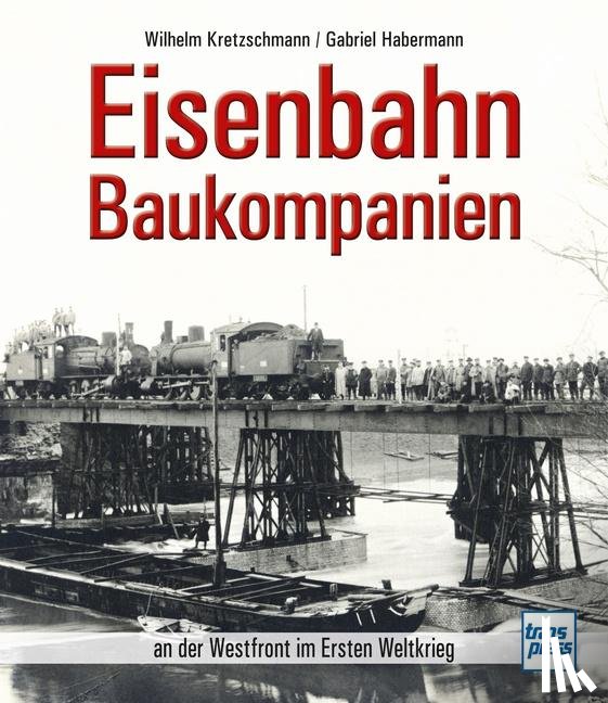 Habermann, Gabriel - Eisenbahn-Baukompanien