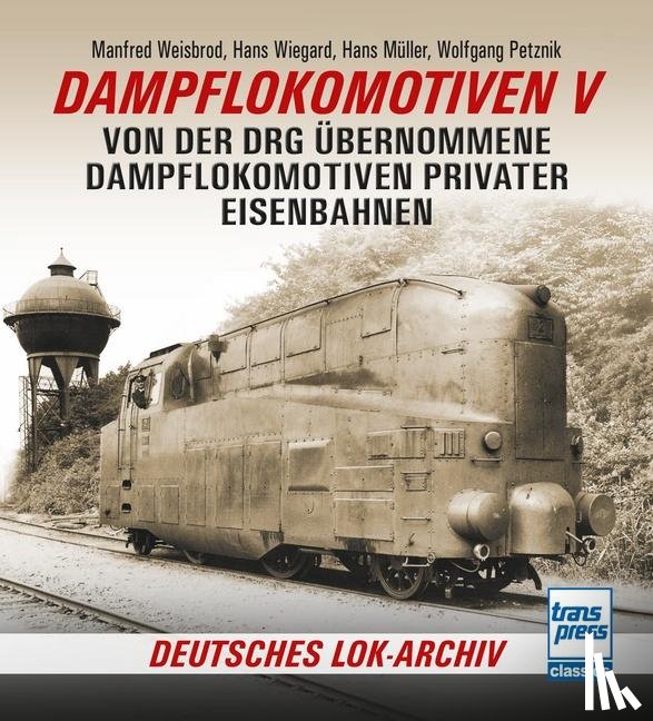 Weisbrod, Manfred - Dampflokomotiven V