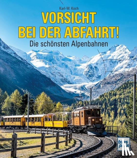 Koch, Karl-W. - Vorsicht bei der Abfahrt!