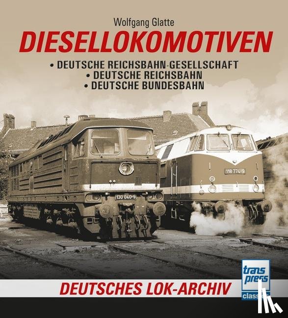 Glatte, Wolfgang - Diesellokomotiven