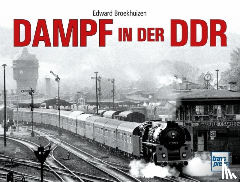 Broekhuizen, Edward H. - Dampf in der DDR