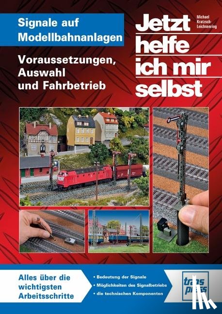 Kratzsch-Leichsenring, Michael U. - Signale auf Modellbahnanlagen