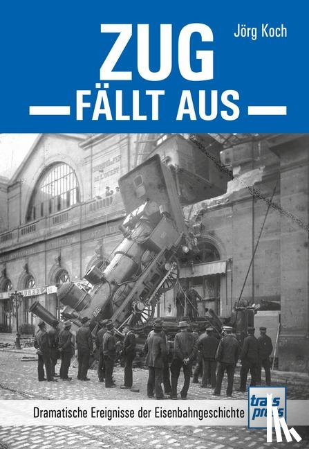Koch, Jörg - Zug fällt aus